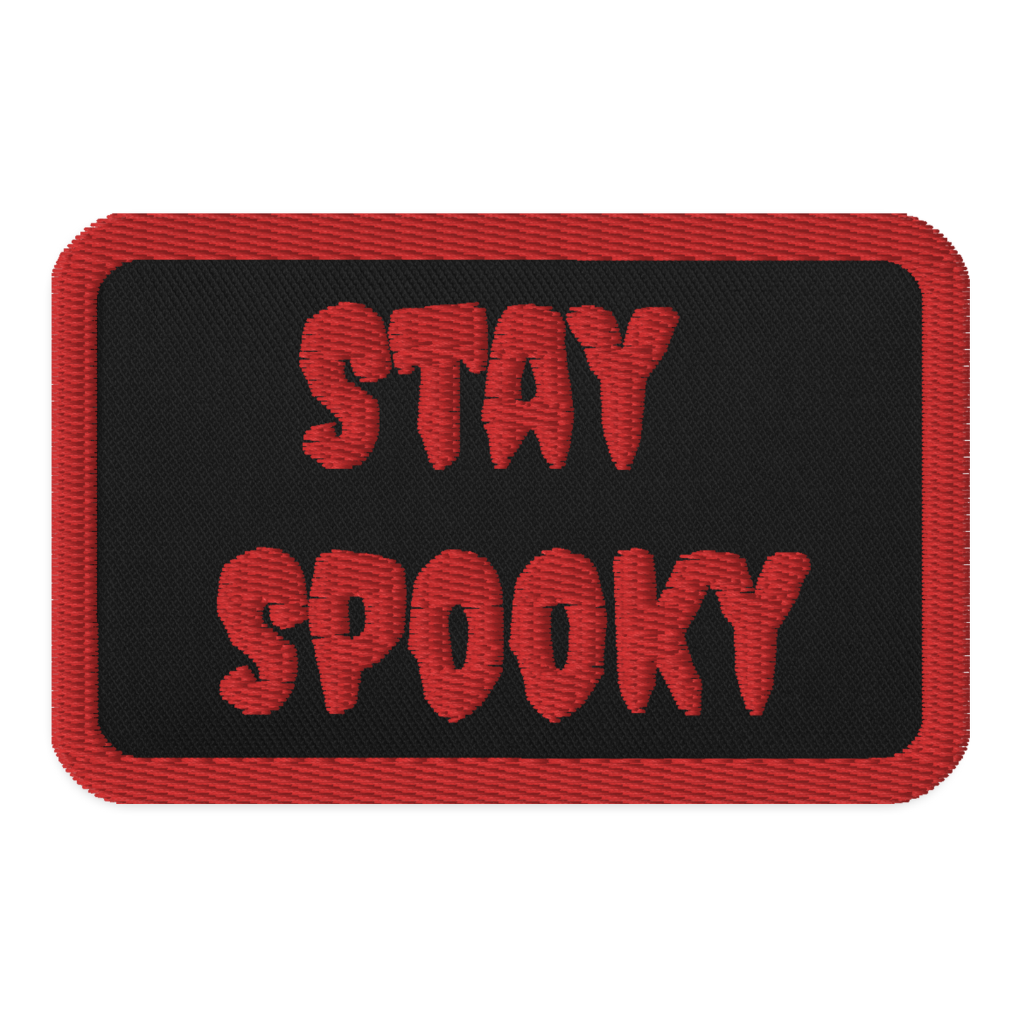 Stay Spooky- Rectangular Embroidered Patch